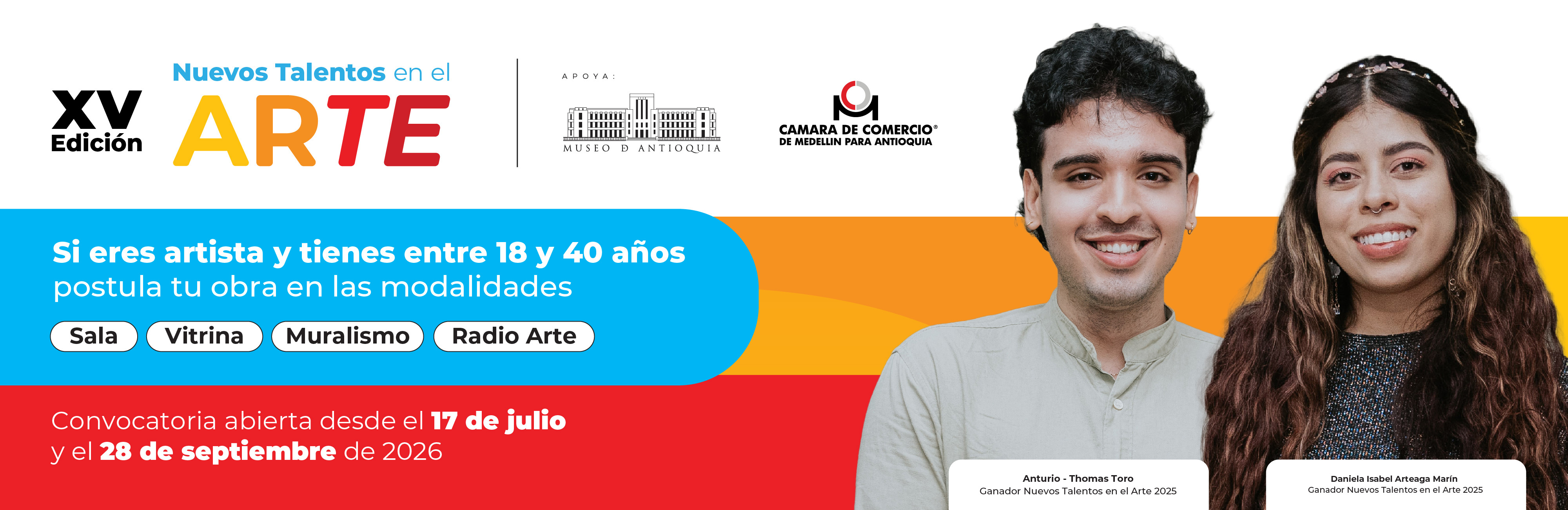 XV Nuevos Talentos en el Arte — Cámara de Comercio de Medellín para Antioquia. Convocatoria abierta del 17 de julio al 28 de septiembre de 2026.